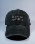 GORRA BE YOUR OWN SUGAR DADDY